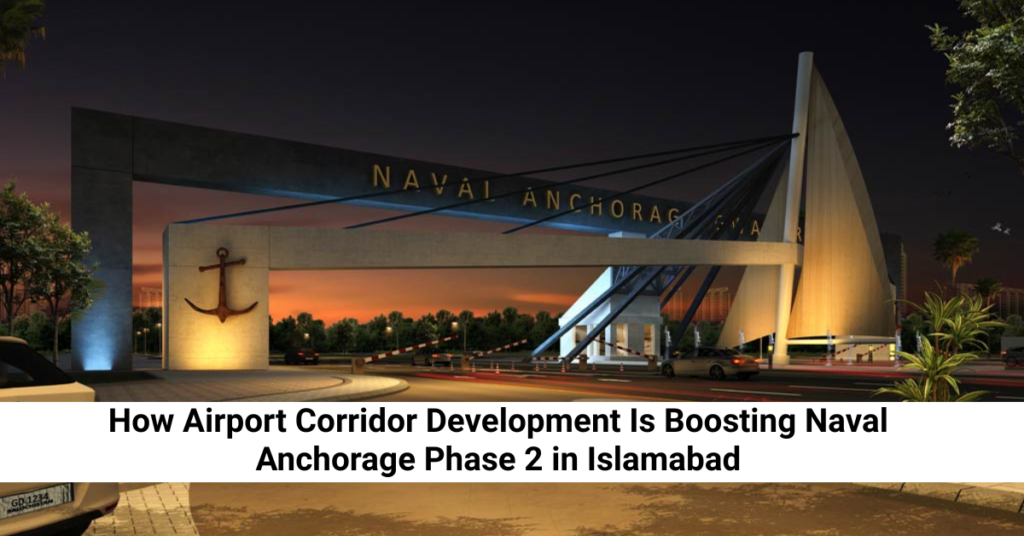 How Airport Corridor Development Is Boosting Naval Anchorage Phase 2 in Islamabad