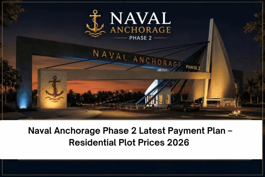 Naval Anchorage Phase 2 Latest Payment Plan – Residential Plot Prices 2026